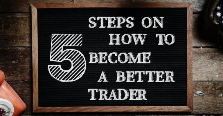 Become a Better Trader | 5 Steps